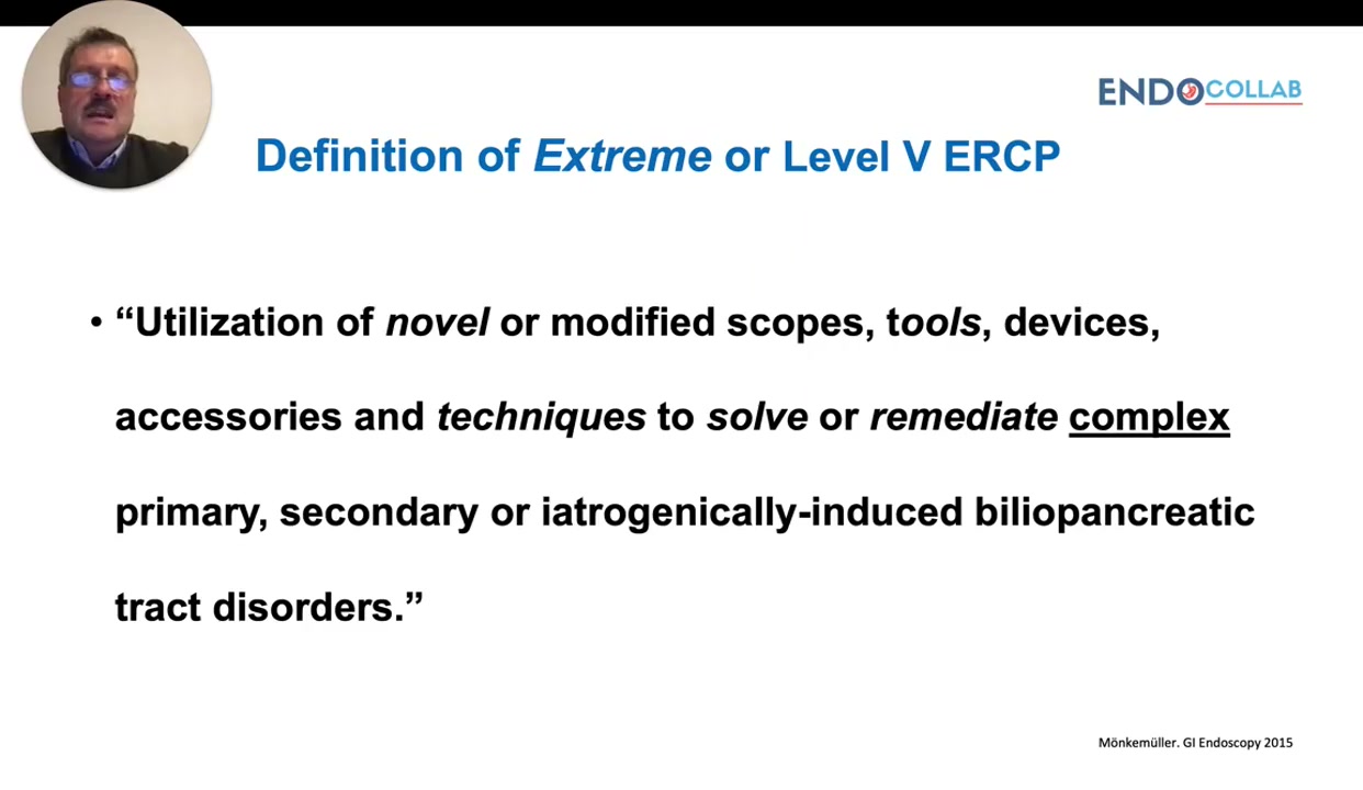 Extreme Ercp: Getting A Duodenoscope Through A Closed Esophagus 1 Slide: Definition Of Extreme (Level V) Ercp